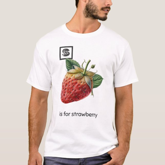 S is for Strawberry T-Shirt (Front)