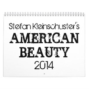 S. Kleinschuster's American Beauty 2014 Calendar