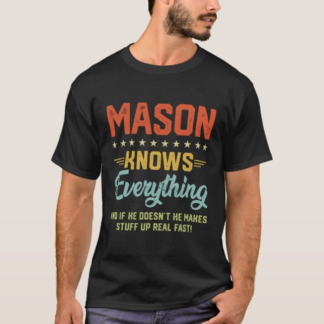 S Mason Knows Everything Name Personalised Jokes T-Shirt (Front)