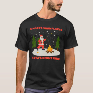 S’MORES SNOWFLAKES & SANTA’S NIGHT HIKE CHRISTMAS T-Shirt