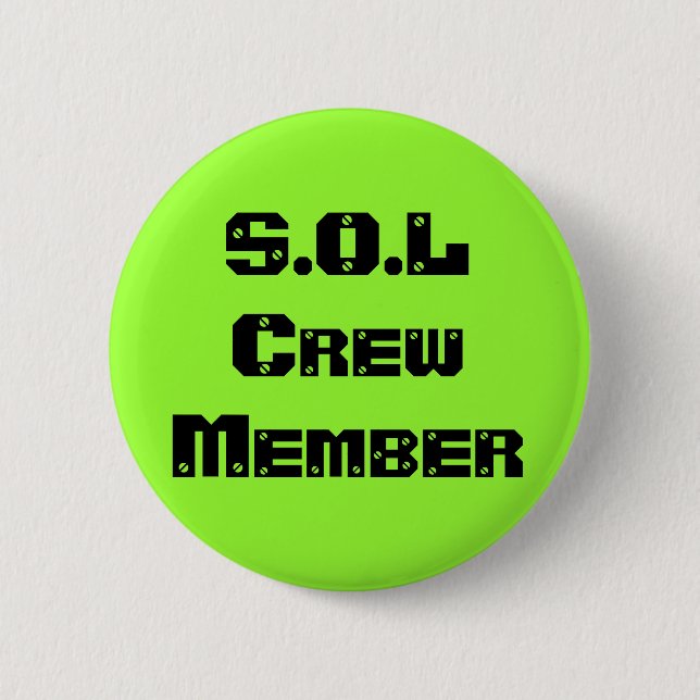 S.O.L Crew Member 6 Cm Round Badge (Front)