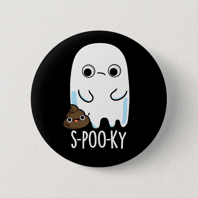 S-poo-ky Funny Ghost Poop Pun Dark BG 6 Cm Round Badge (Front)