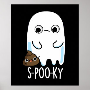 S-poo-ky Funny Ghost Poop Pun Dark BG Poster