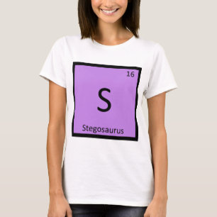 S - Stegosaurus Dinosaur Chemistry Periodic Table T-Shirt