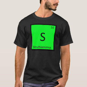 S - Struthiomimus Dinosaur Periodic Table Symbol T-Shirt