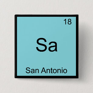 Sa - San Antonio Funny Chemistry Symbol Element T 15 Cm Square Badge