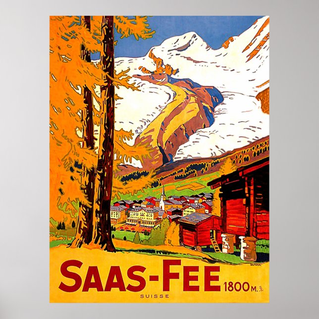 Saas - Fee, village in Switzerland, vintage travel Poster (Front)