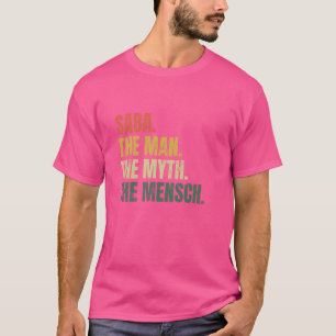 Saba The Man The Myth The Mensch Yiddish Grandpa H T-Shirt
