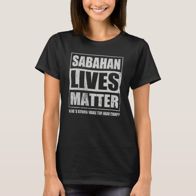 Sabahan Ngiu Chap Soup Borneo Food Speciality Cuis T-Shirt (Front)