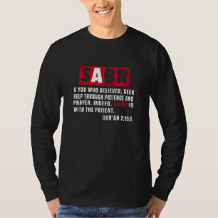 Sabr Faith Muslim Islam Mosque Quran Religion Rama T-Shirt