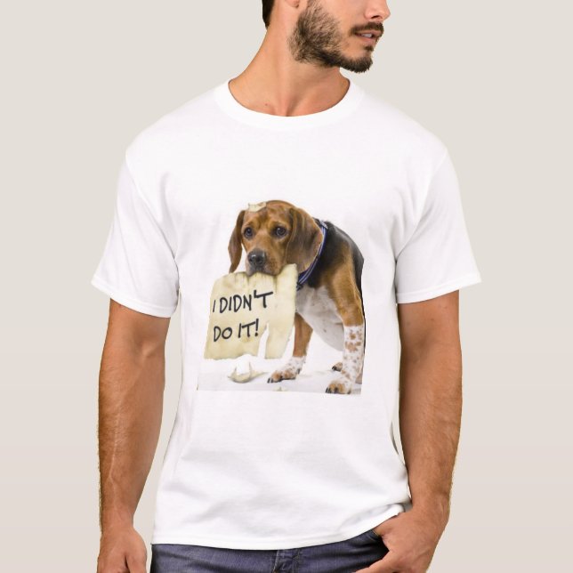 Sad Bad Dog Puppy I Didn't Do It Sign T-Shirt (Front)