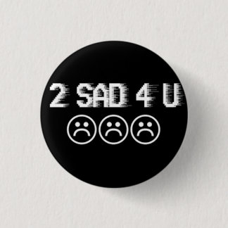 Sad boys 3 cm round badge