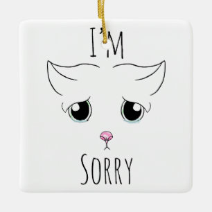 Sad Cat Face: I'm Sorry Ceramic Ornament