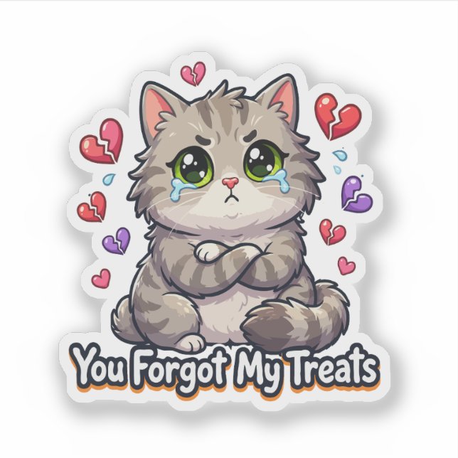 Sad Cat You Forgot My Treats (Front)