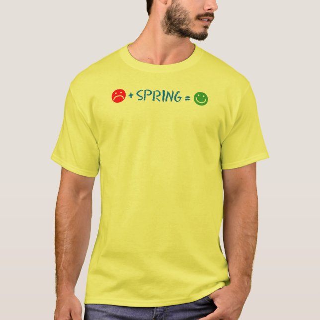 Sad Face Plus Spring Equals Happy Face T-Shirt (Front)