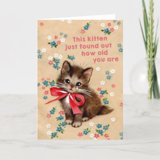 Sad kitten - funny birthday card