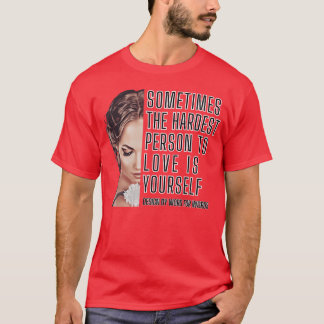Sad Quotes About Love girl T-Shirt