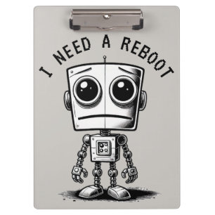 Sad Robot – I Need A Reboot  Clipboard