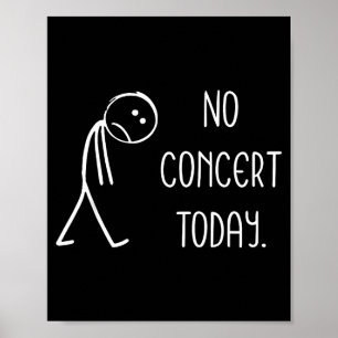 Sad Stick Figure Music Concert Lovers - No Concert Poster