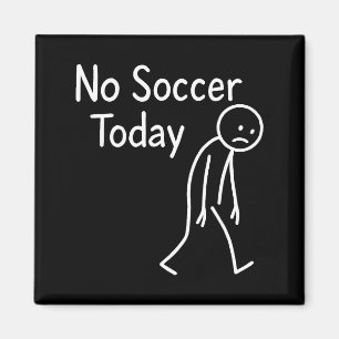 Sad Stick Figure Soccer Lover No Football Today Fa Magnet