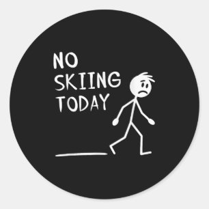 Sad Stick Man No Skiing Today Fathers Day  Classic Round Sticker