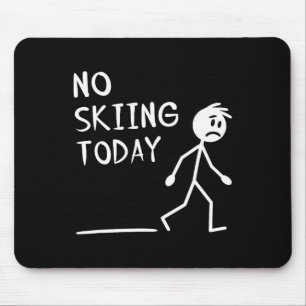 Sad Stick Man No Skiing Today Fathers Day  Mouse Pad