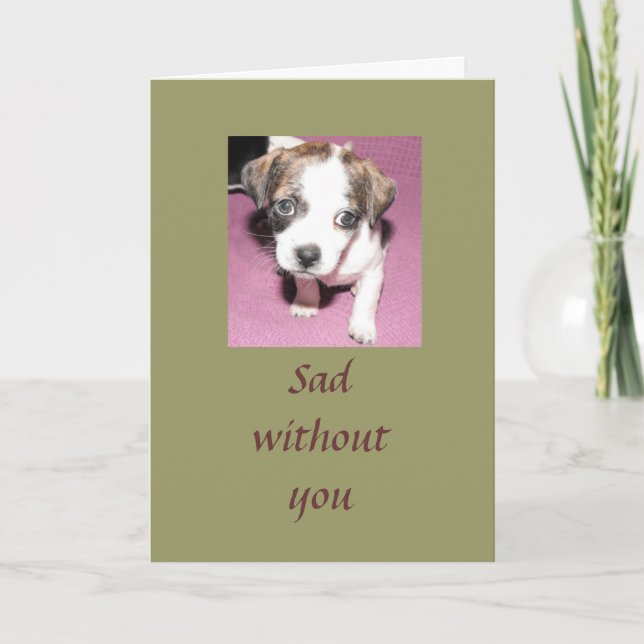 Sad without you card (Front)