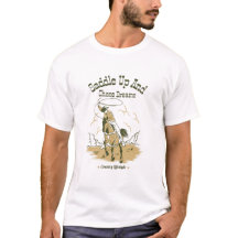 'Saddle Up And Chase Dreams' Country T-Shirt