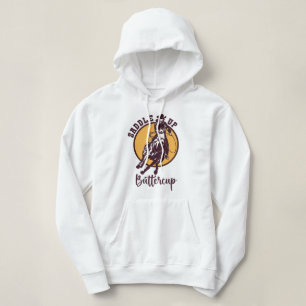 Saddle up buttercup hoodie