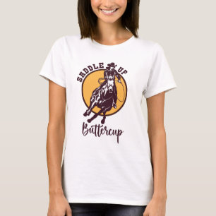 Saddle up buttercup T-Shirt