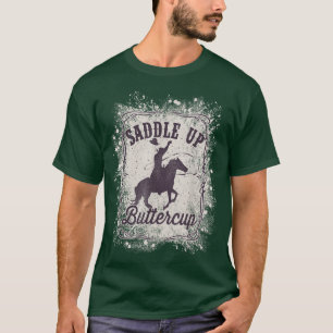 Saddle Up Buttercup  Women Men Western Rodeo Cowbo T-Shirt