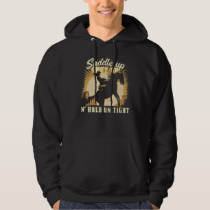 Saddle up clam up and hold on tight u2013 Cowgirl  Hoodie