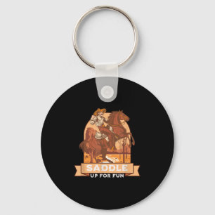 Saddle Up For Fun Cowboy Western Riding Humor Key Ring