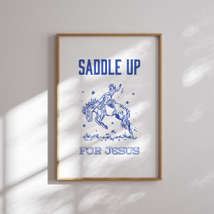 Saddle Up for Jesus – Rodeo Style Poster