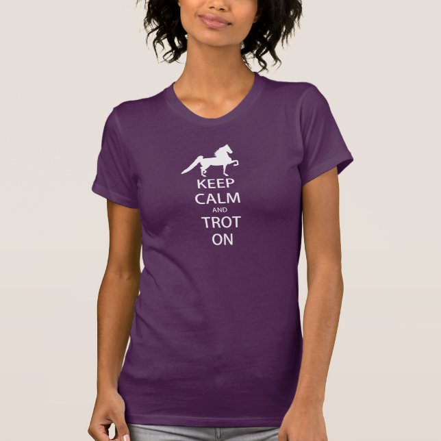 Saddlebred - Keep Calm and Trot On T-Shirt (Front)