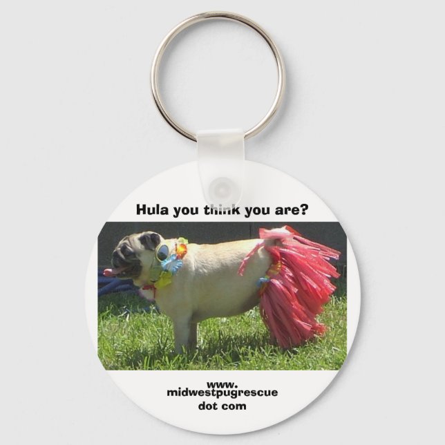 Sadie May hula girl, Hula you think you are?, w... Key Ring (Front)
