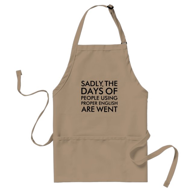Sadly People Using Proper English Spelling Standard Apron (Front)