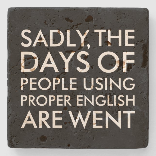 Sadly People Using Proper English Spelling Stone Coaster (Front)