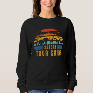 Safari Tour Guide Kenya Tanzania Namibia Africa An Sweatshirt