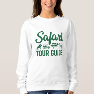 Safari Tour Guide Sweatshirt