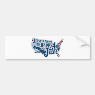 Safe And Happy 4th Of July Bumper Sticker
