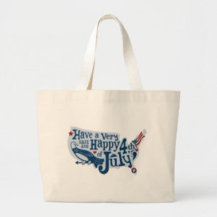 Safe And Happy 4th Of July Large Tote Bag