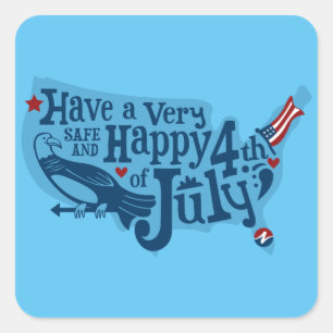 Safe And Happy 4th Of July Square Sticker