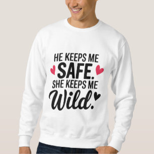  "Safe and Wild" Sweatshirt