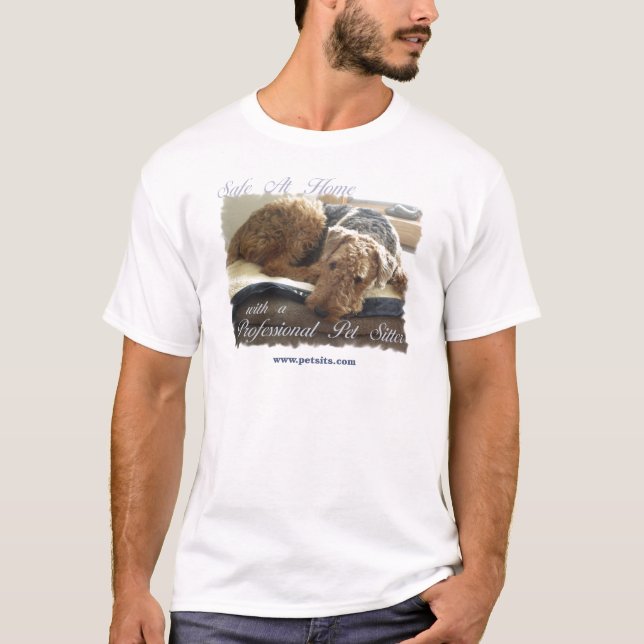 Safe At Home with a Professional Pet Sitter T-Shirt (Front)
