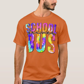 Safe Driving Back To School Tie Dye School Bus Dri T-Shirt