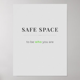 Safe Space To Be Who You Are Poster-gray color Poster