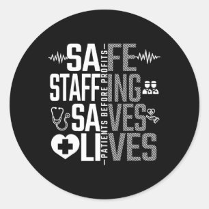 Safe Staffing Saves Lives Nurses March Nurse Strik Classic Round Sticker