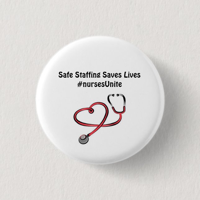 Safe Staffing Saves Lives.... Wear it! 3 Cm Round Badge (Front)