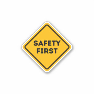 SAFETY FIRST